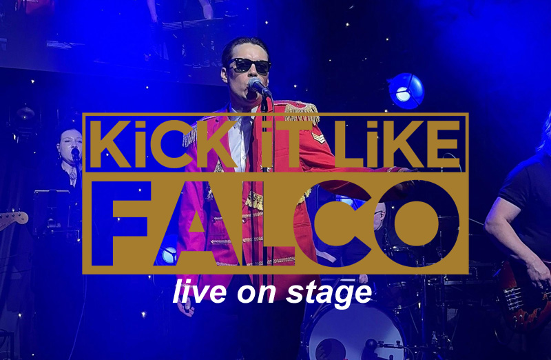 KiCK iT LiKE FALCO - Falco Tribute Konzert